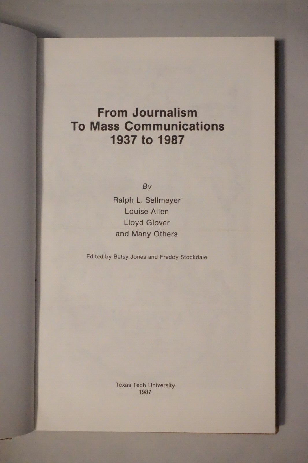 From Journalism To Mass Communication 1937 to 1987 Texas Tech University