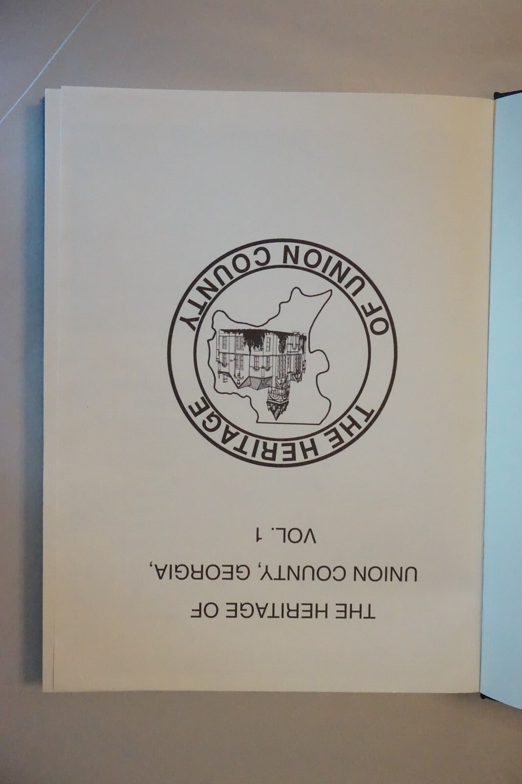 The Heritage of Union County, Georgia - Volume 1 1994 Hardcover