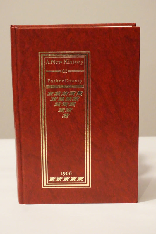 A New History of Parker County by Jno. S. Grace and R. B. Jones 1987 Hardcover