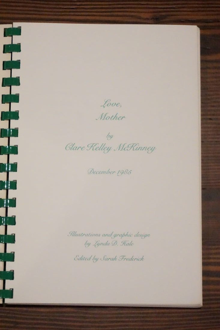 Love Mother by Clare Kelley McRainey 1985 Cookbook Spiral Bound Recipes
