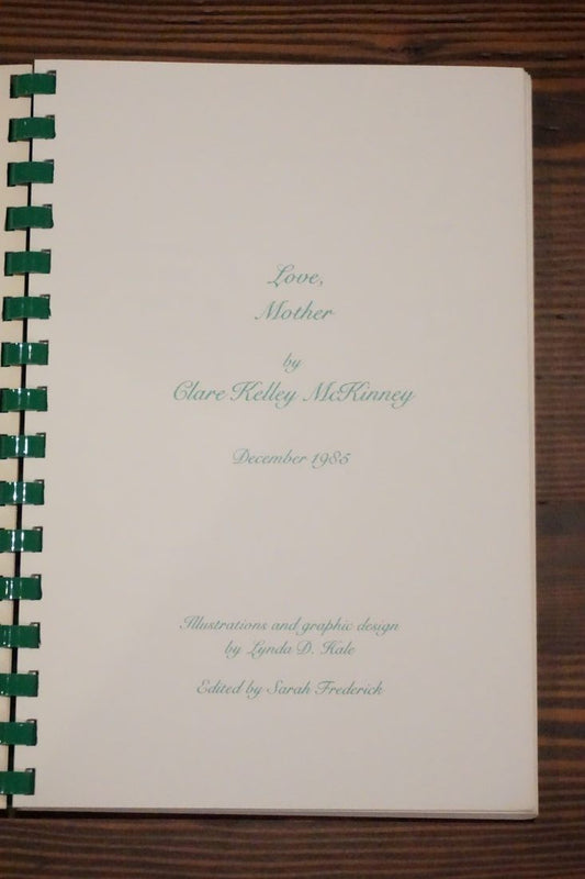 Love Mother by Clare Kelley McRainey 1985 Cookbook Spiral Bound Recipes