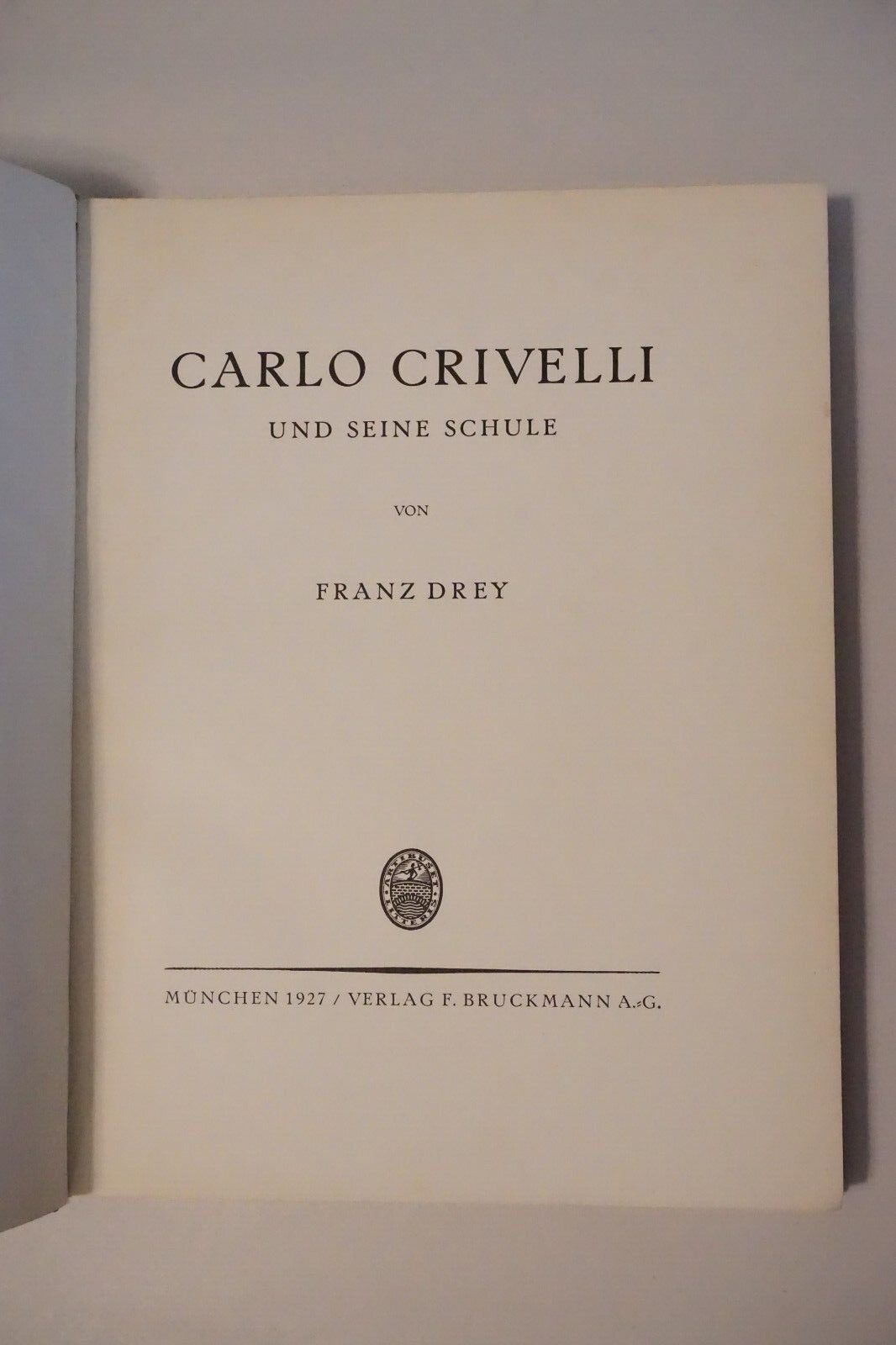 Carlo Crivelli by Franz Drey 1927 HC DJ German