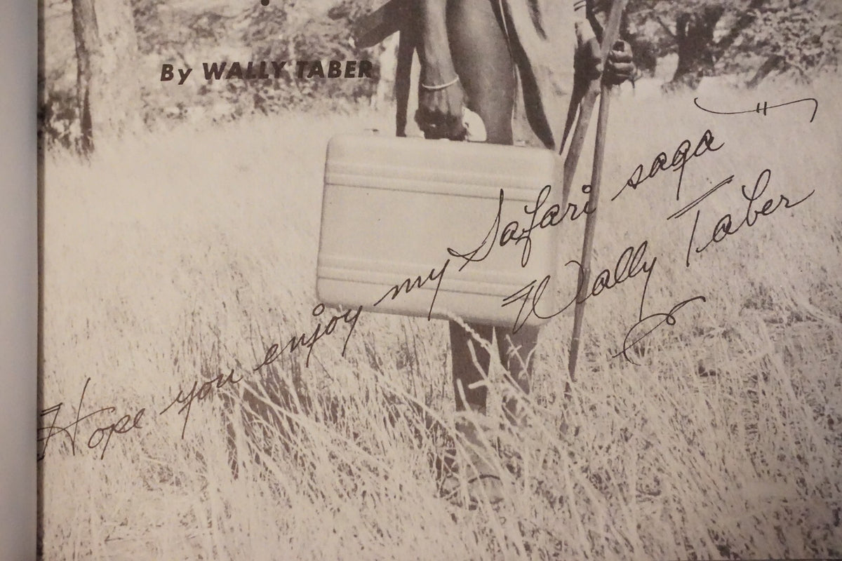Safari Sagas by Wallace Tabor 1953  Limited Edition Signed Hardcover