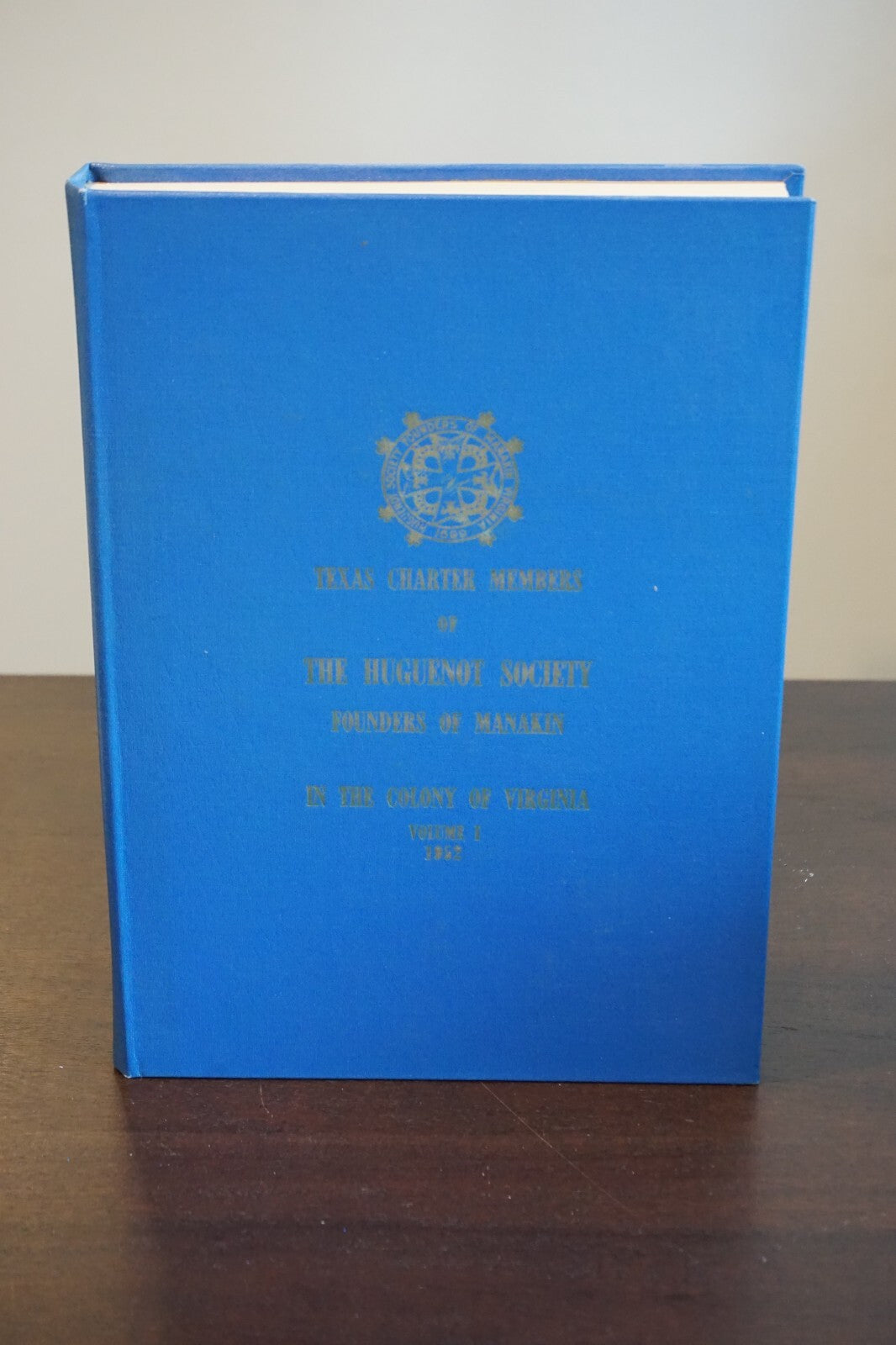 Texas Charter Members of The Huguenot Society Volume 1 1952