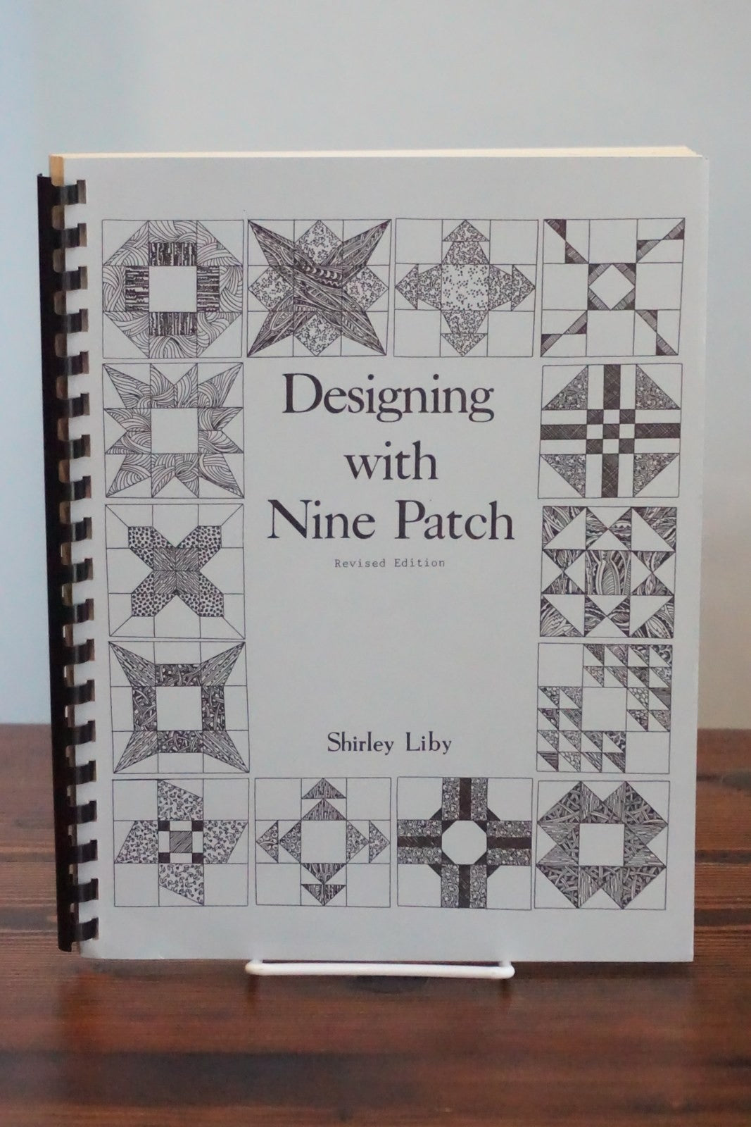 Designing with Nine Patch Revised Edition Shirley Liby Comb Bound Quilting