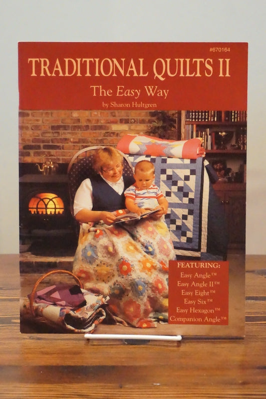 Traditional Quilts II The Easy Way by Sharon Hultgren 1992 EZ International
