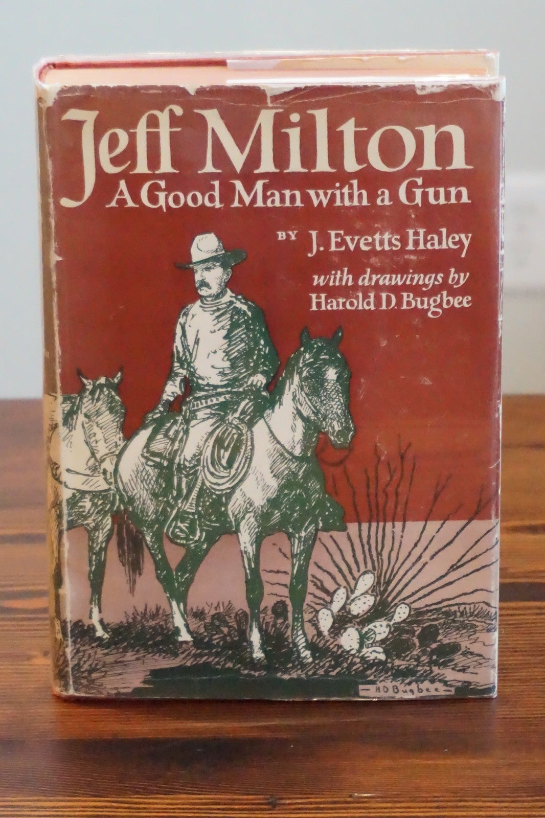 Jeff Milton: A Good Man With a Gun by J. Evetts Haley 1948 HC DJ Signed