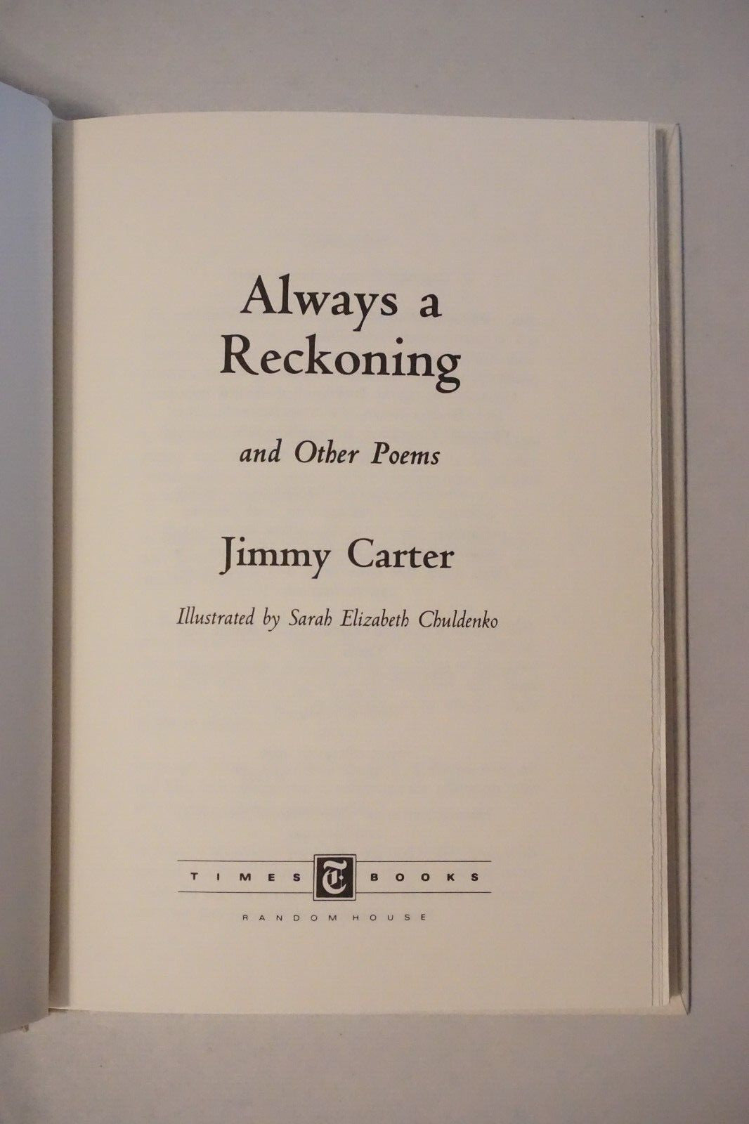 Always a Reckoning and Other Poems by Jimmy Carter 1995 Signed HC DJ