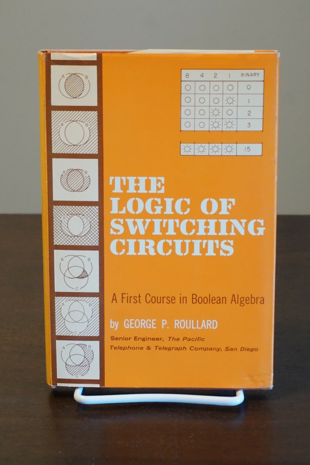 The Logic of Switching Circuits by George P. Roullard 1967 HC DJ