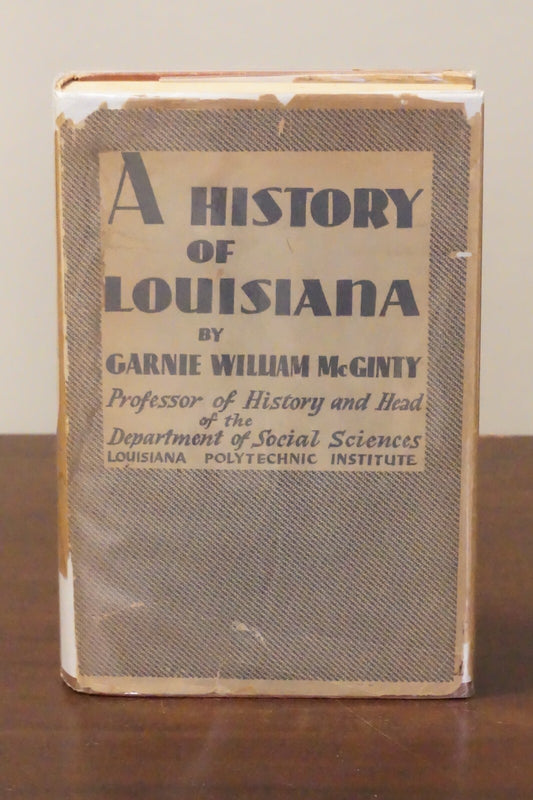 A History of Louisiana by Garnie William McGinty 1949 HC DJ