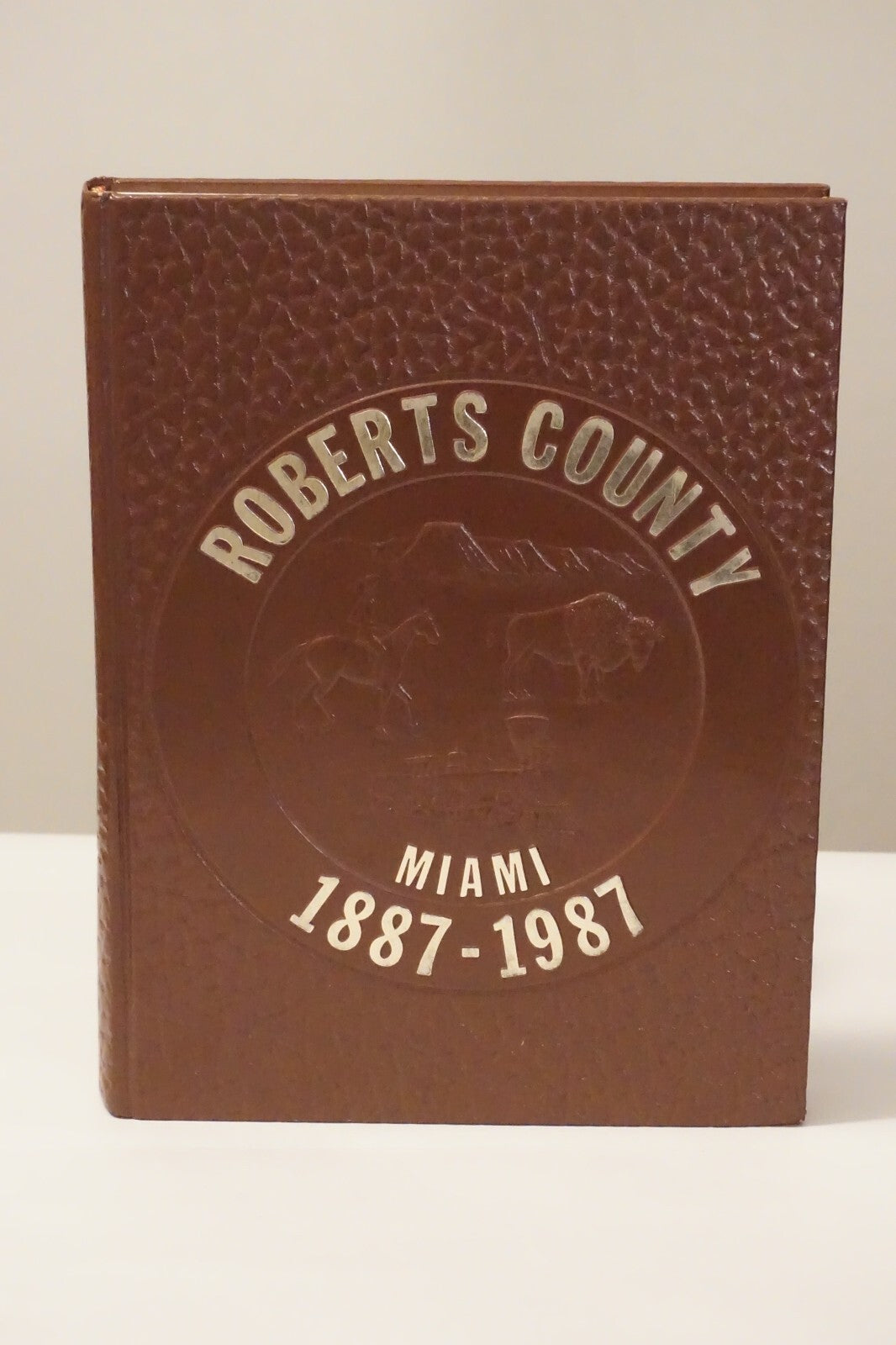Roberts County, Texas History 1987 Hardcover