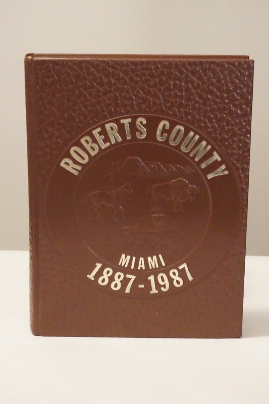Roberts County, Texas History 1987 Hardcover
