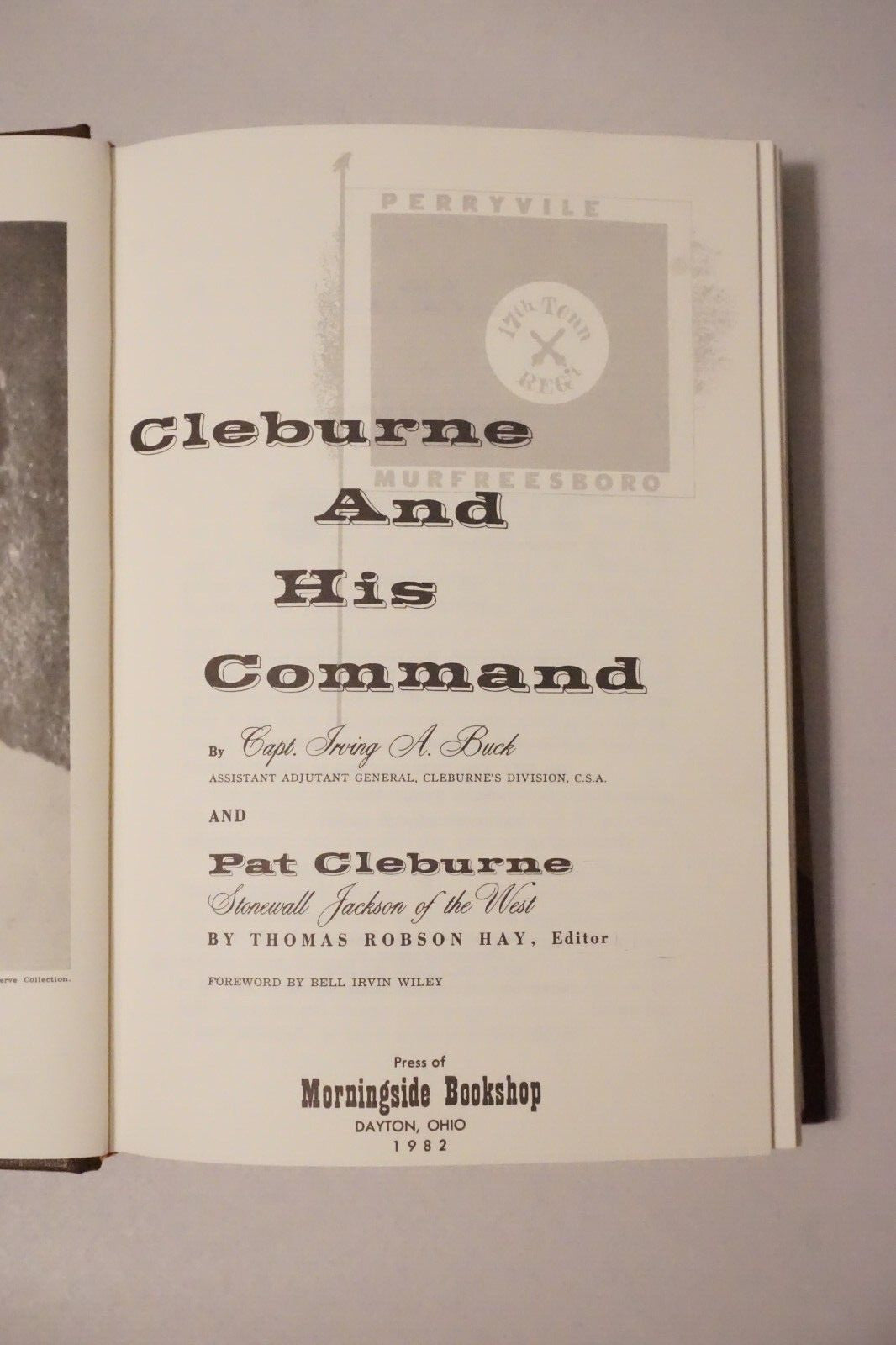 Cleburne And His Command by Irving Buck 1982 Limited Edition HC
