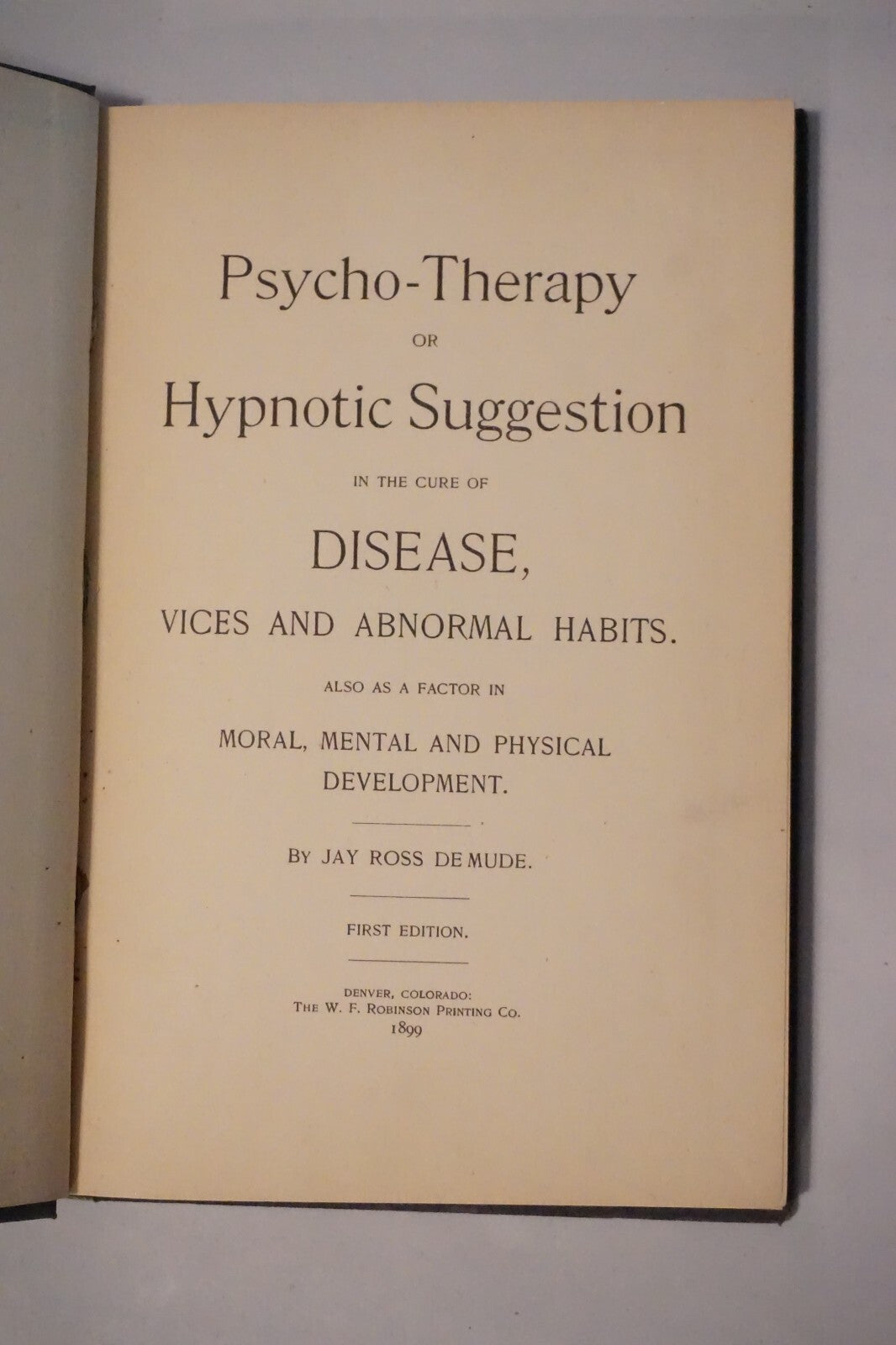 Psycho-Therapy or Hypnotic Suggestion by Jay Ross De Mude 1899 Hardcover