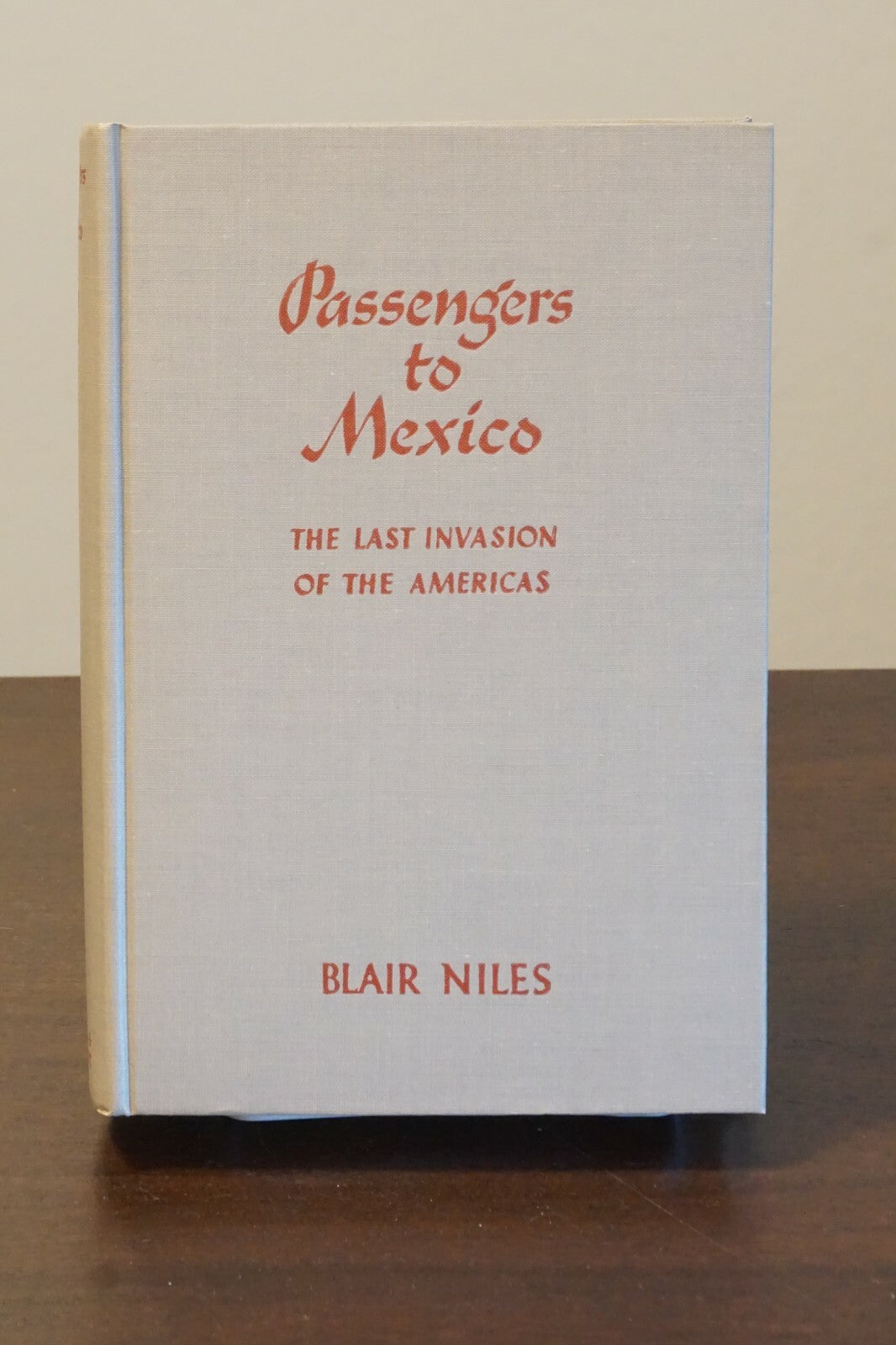 Passengers to Mexico by Blair Niles 1943 Hardcover Dust Jacket