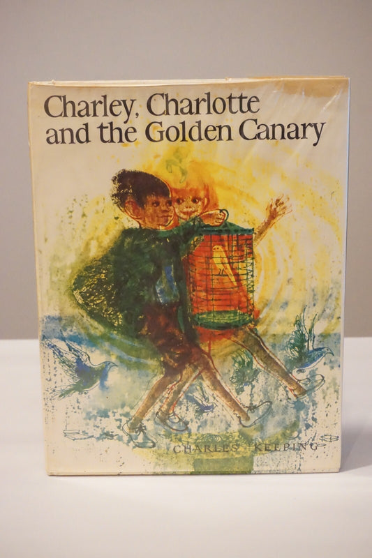 Charley, Charlotte & the Golden Canary by Charles Keeping 1969 HC DJ