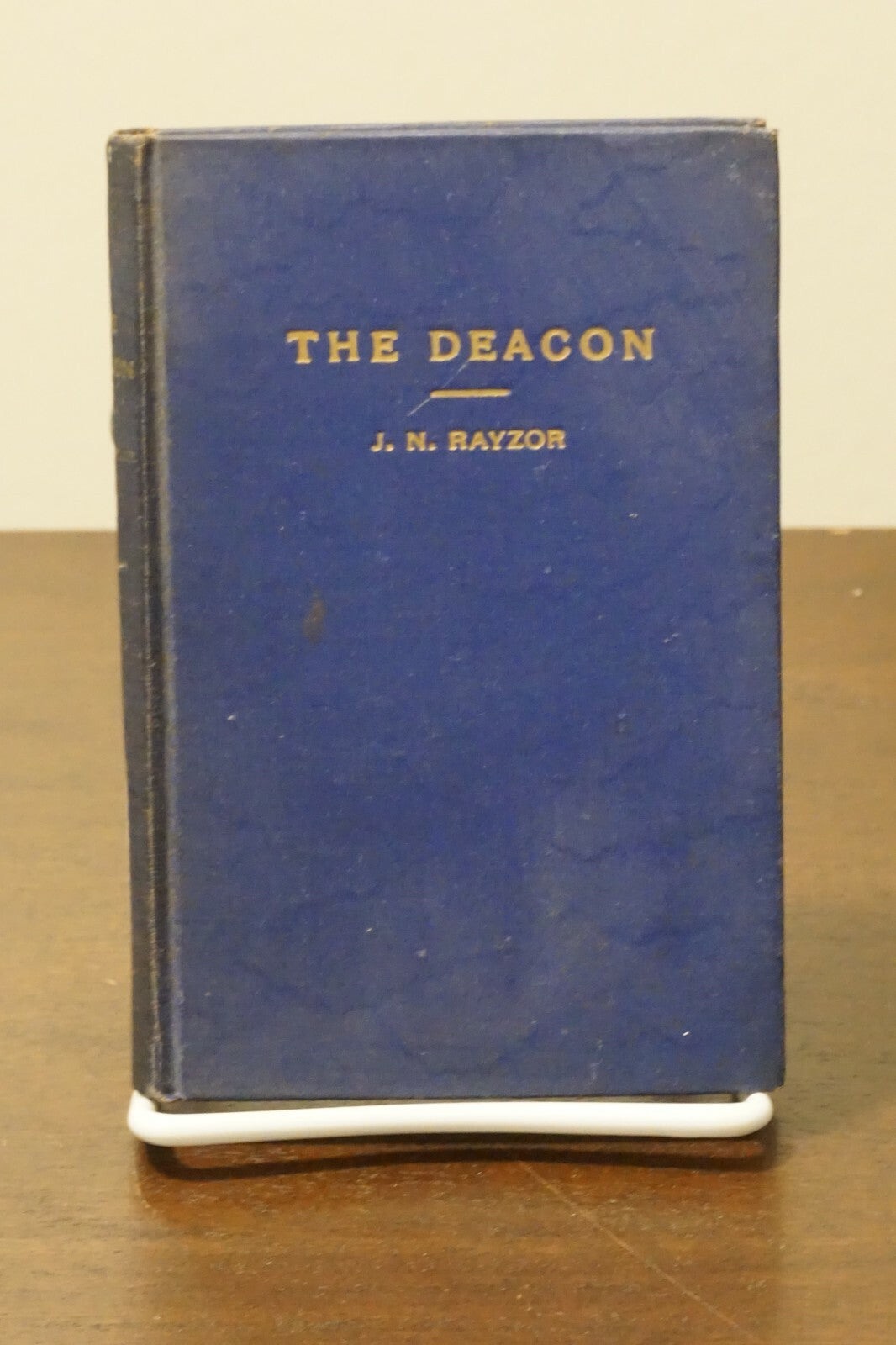 Very Rare Copy of The Deacon by James Newton Rayzor 1938 Hardcover