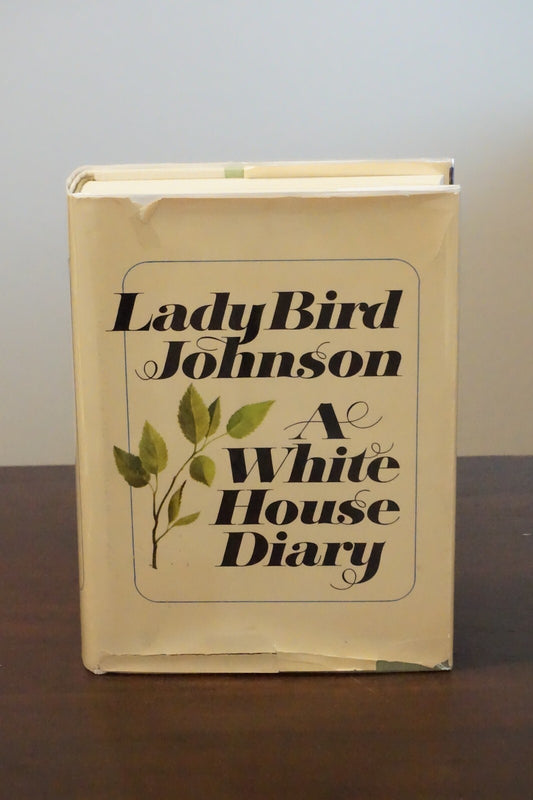 A White House Diary by Lady Bird Johnson 1970 Signed 1st Edition HC DJ