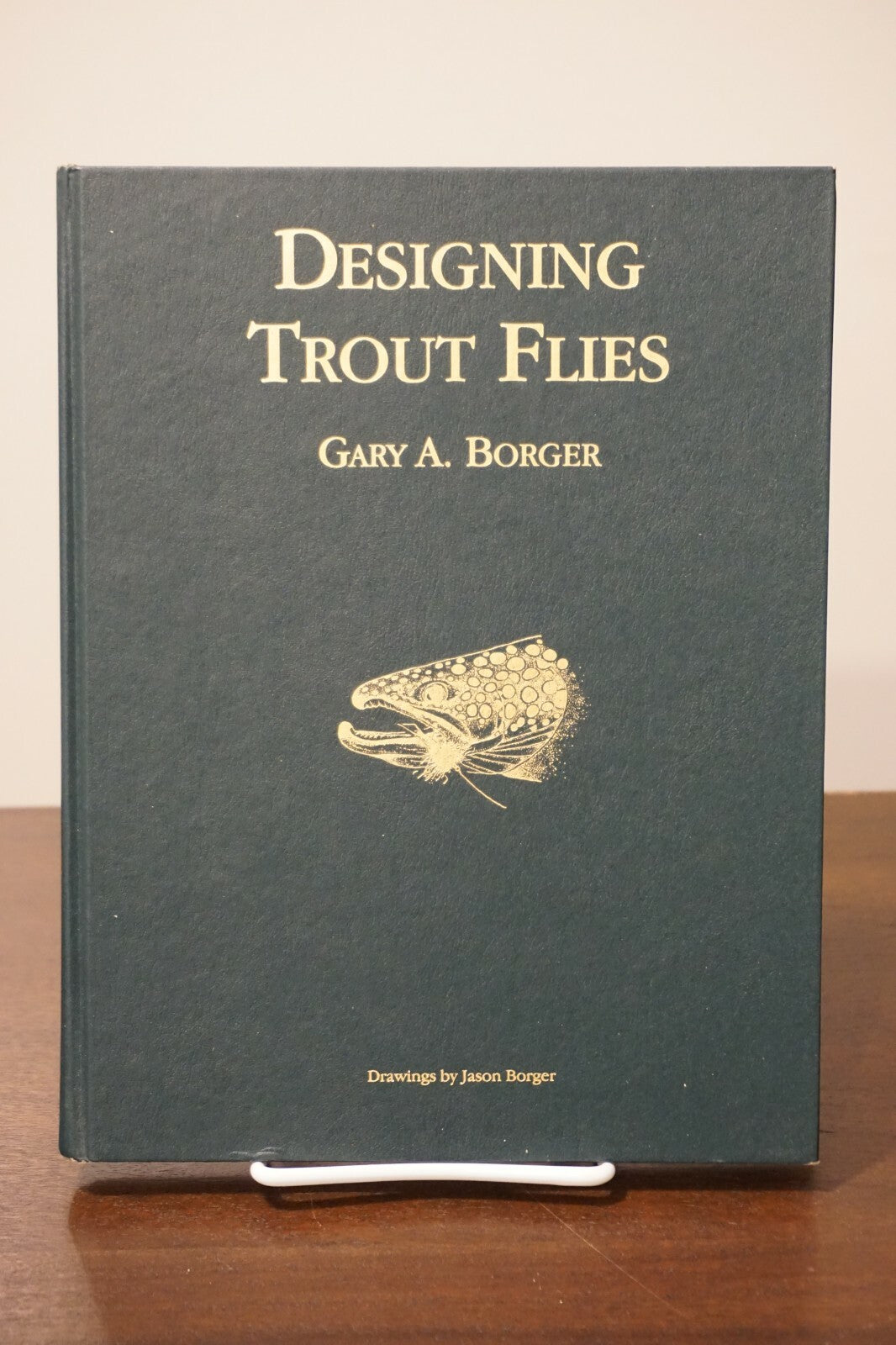 Designing Trout Flies by Gary A. Borger 1991 HC DJ Signed 1st Printing 9780962839214| eBay