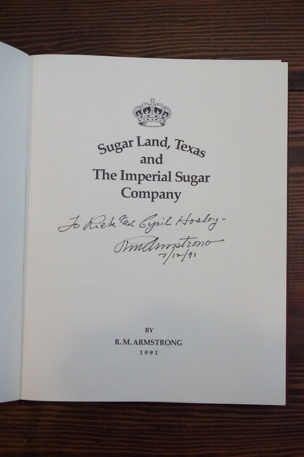 Sugar Land, Texas and The Imperial Sugar Company by R.M. Armstrong 1991 Signed