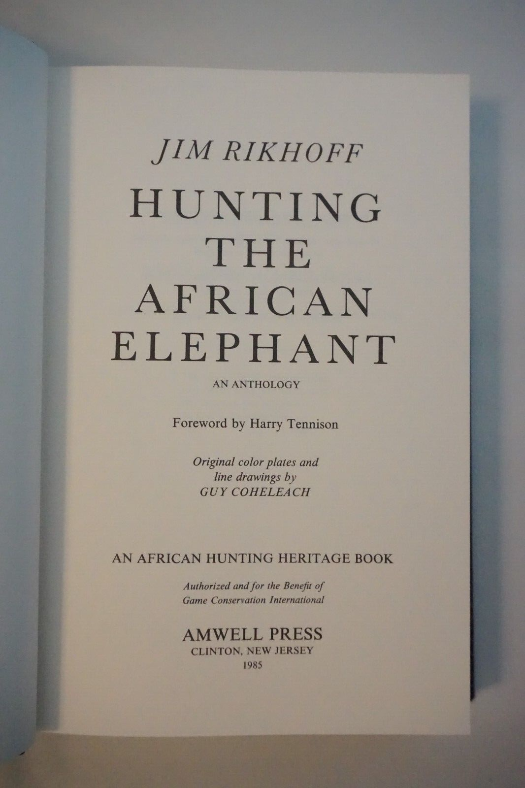 Hunting The African Elephant by Jim Rikhoff 1985 Limited Edition Amwell Press