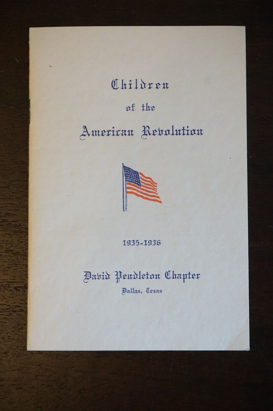A History of the Children of the American Revolution of Texas 1896-1936 Volume 1