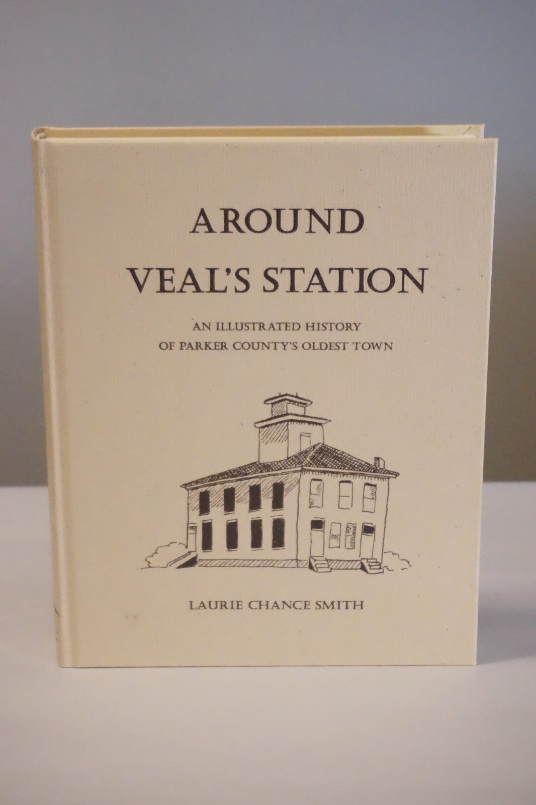 Around Veal's Station by Laurie Chance Smith 2019 Hardcover