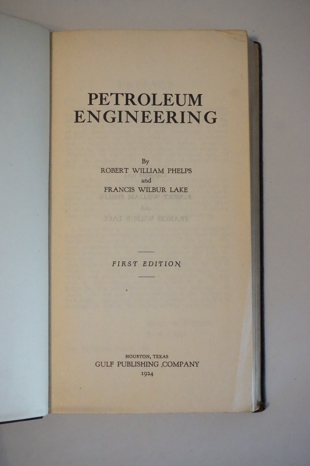 Petroleum Engineering by Robert William Phelps and Francis Wilbur Lake 1924