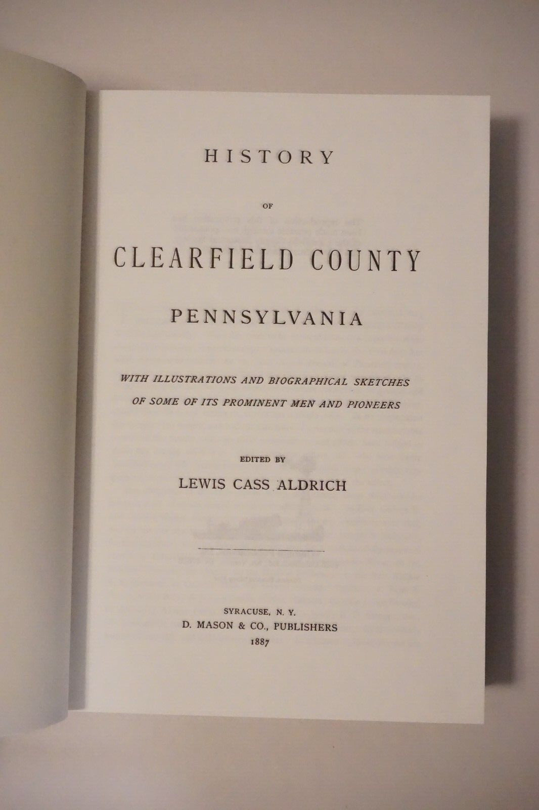 History of Clearfield County, Pennsylvania by Lewis Cass Aldrich 1995 Hardcover
