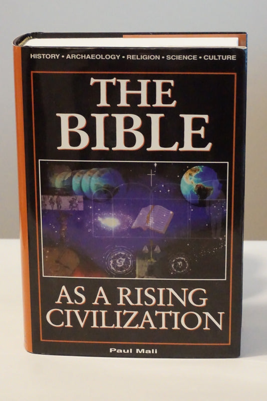 The Bible As A Rising Civilization Paul Mali 1998 HC DJ