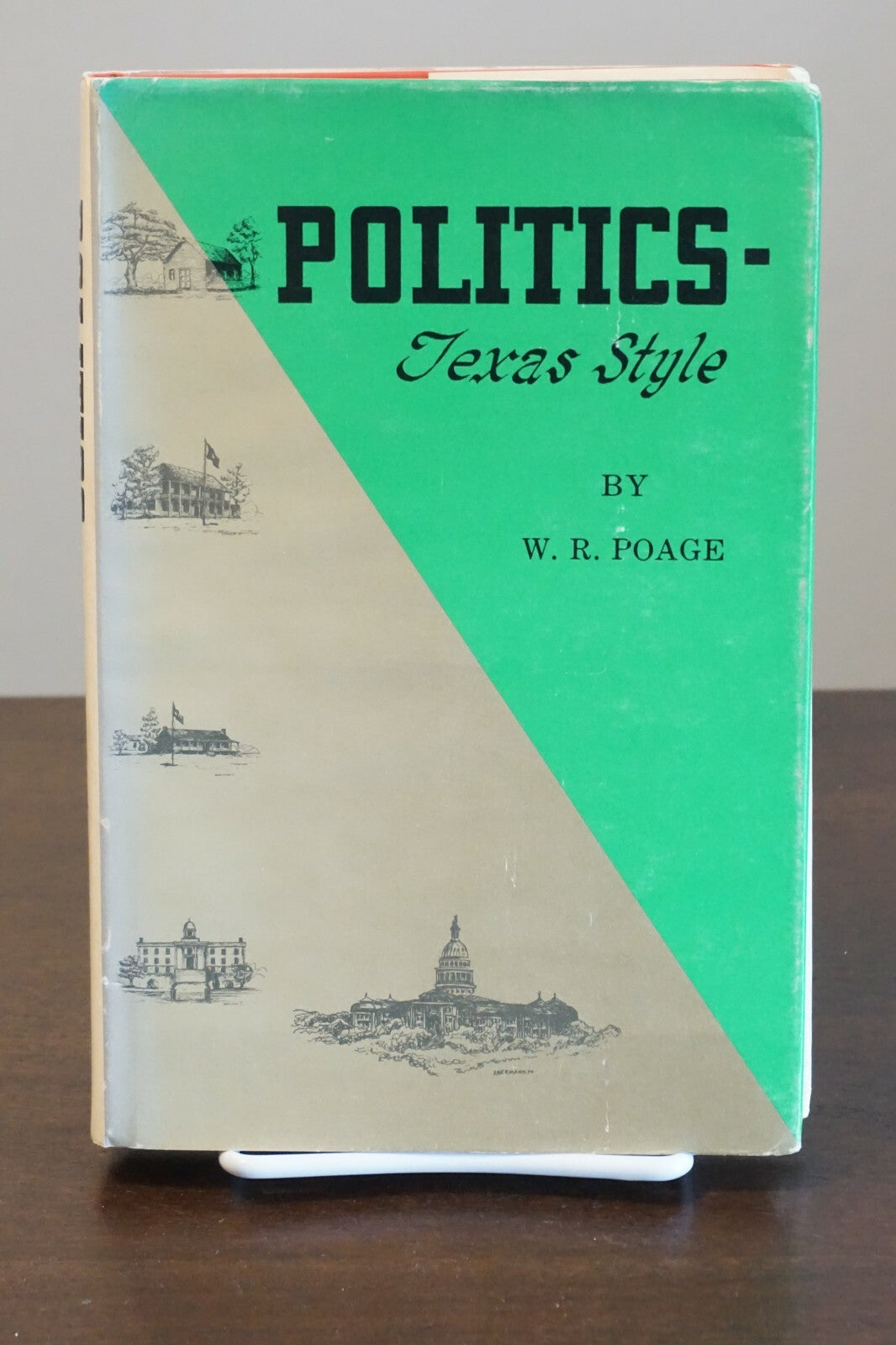Politics - Texas Styles by W. R. Poage 1974 Signed First Edition HC DJ