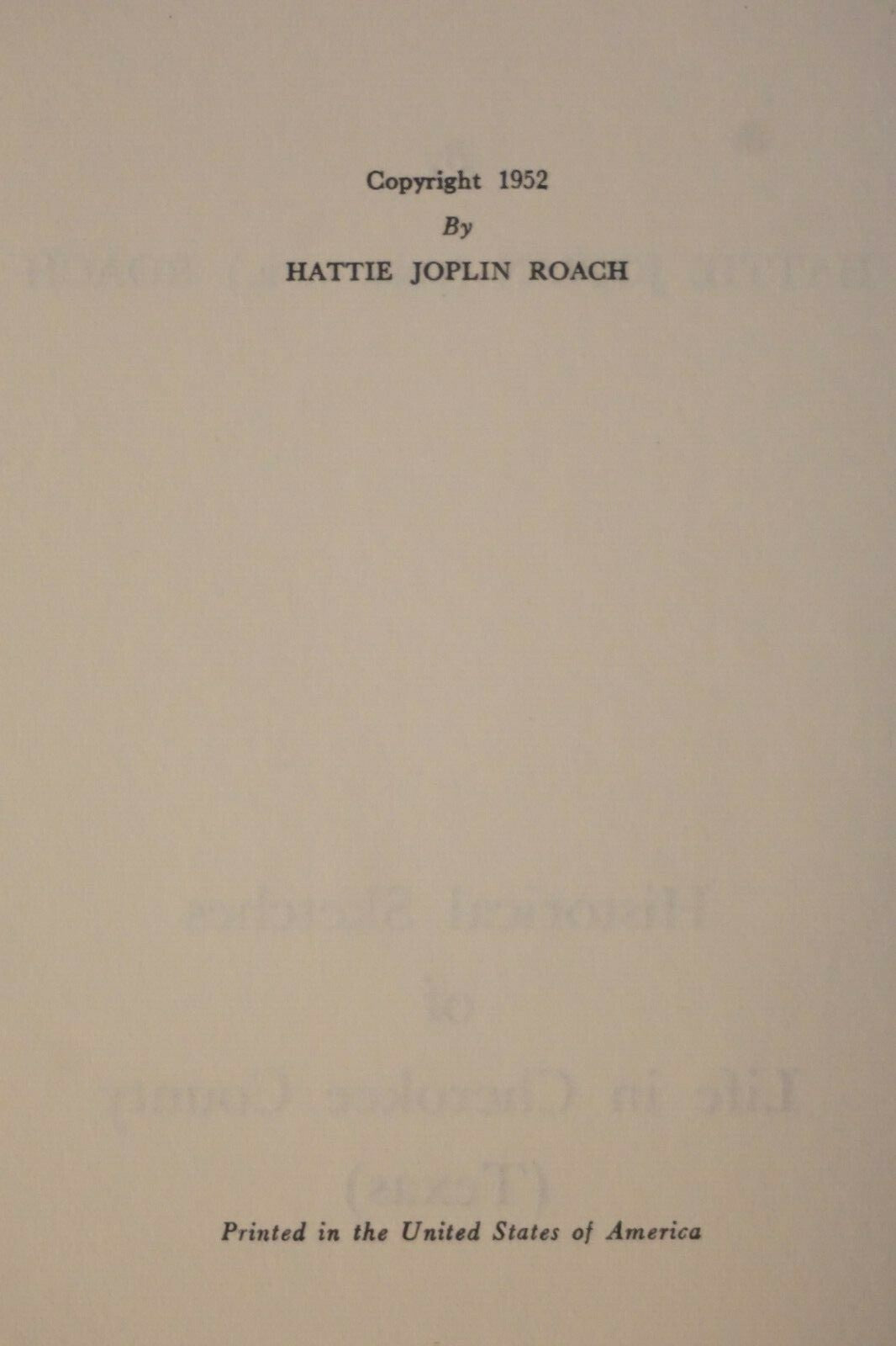 The Hills of Cherokee (County Texas) by Hattie Joplin Roach 1952 Signed HC