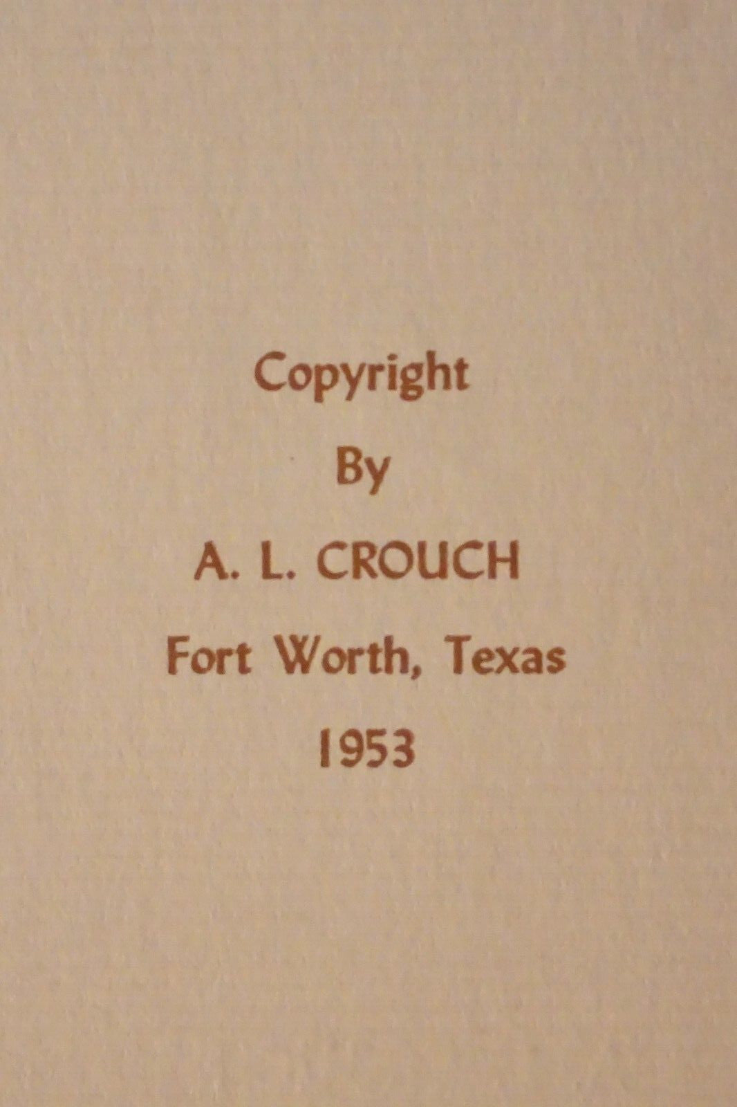 Tall Texans: Famous, Infamous & Otherwise by A. L. Crouch 1953 Signed Hardcover