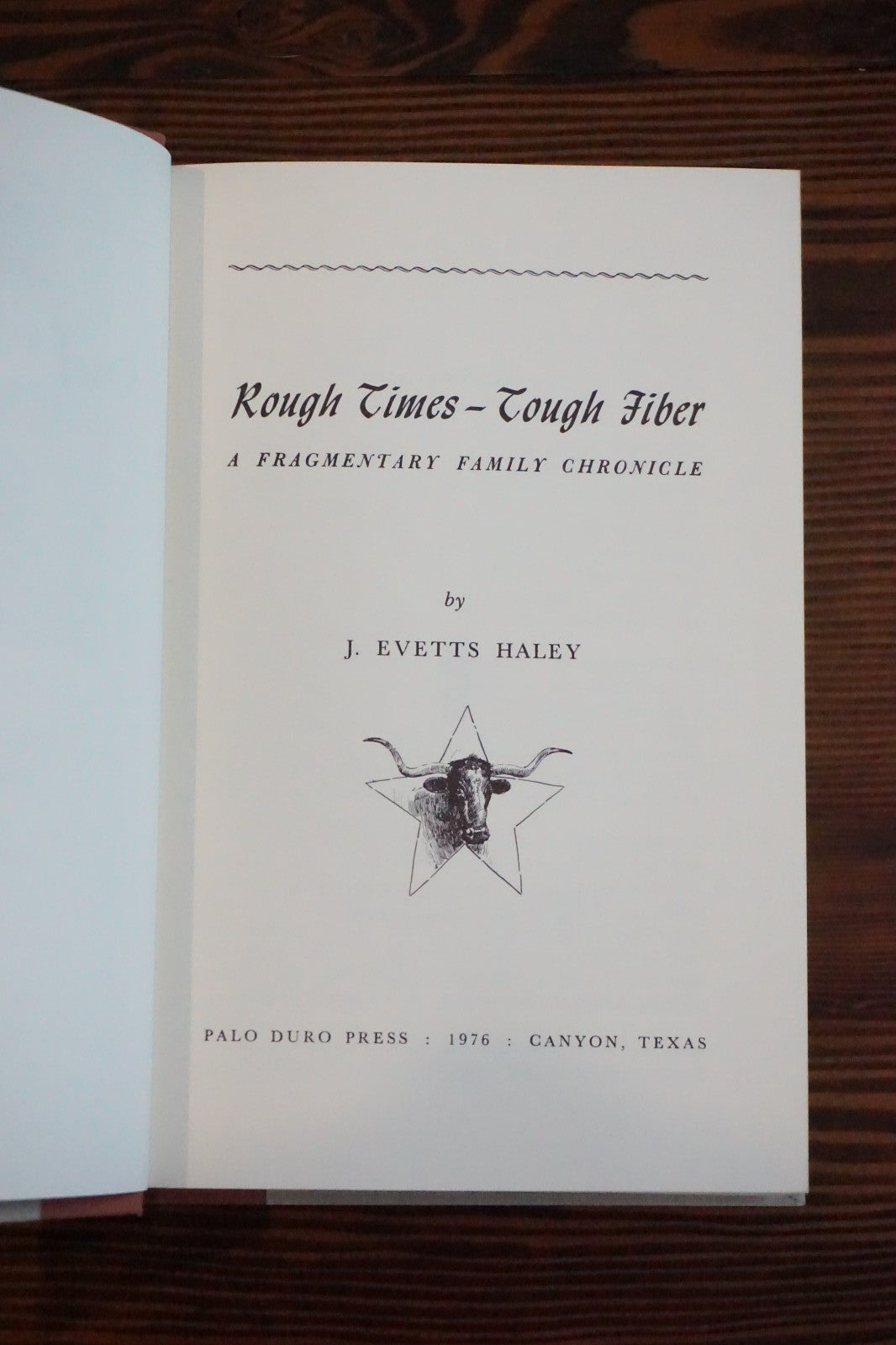 Rough Times - Tough Fiber by J. Evetts Haley 1976 Signed Hardcover