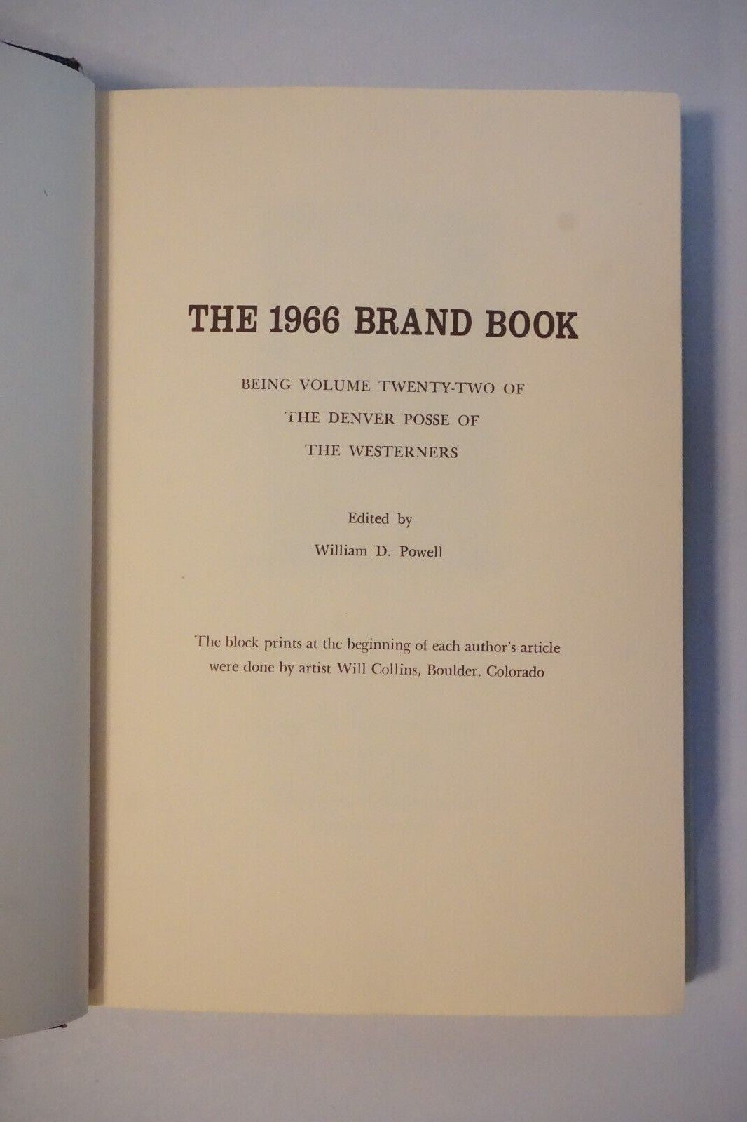 The 1966 Brand Book: Denver Posse of The Westerners by William D. Powell 1967