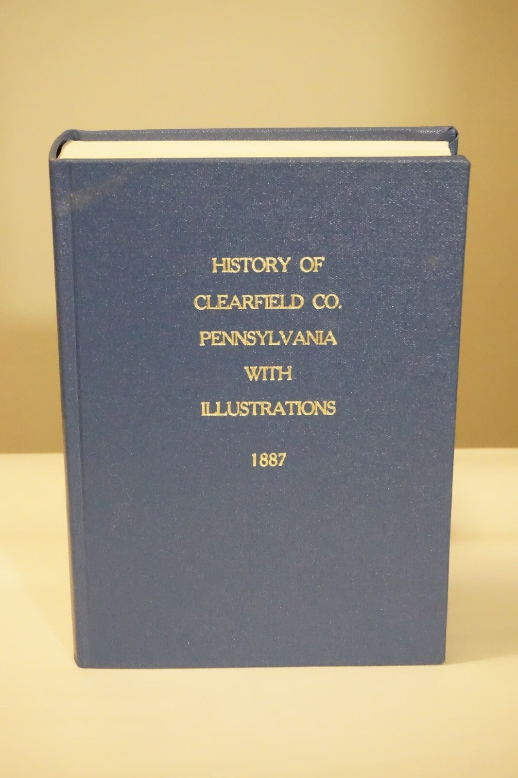 History of Clearfield County, Pennsylvania by Lewis Cass Aldrich 1995 Hardcover