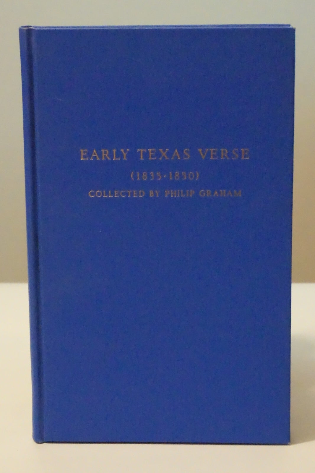 1936 Texana Early Texas Verse 1835-1850 Philip Graham Poetry Collection