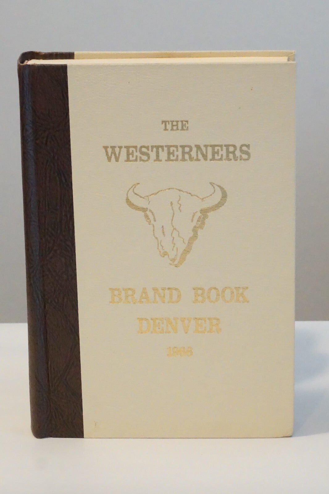 The 1966 Brand Book: Denver Posse of The Westerners by William D. Powell 1967