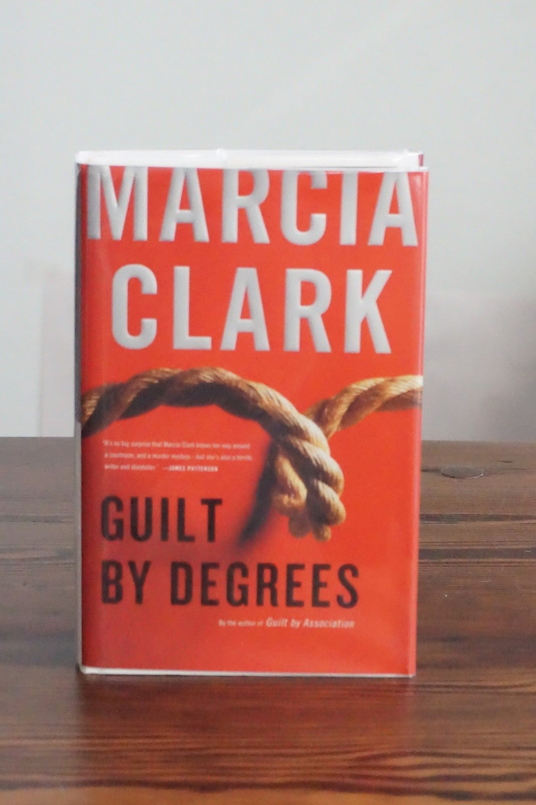 Guilt by Degrees by Marcia Clark 2012 Signed First Edition Hardcover Thriller