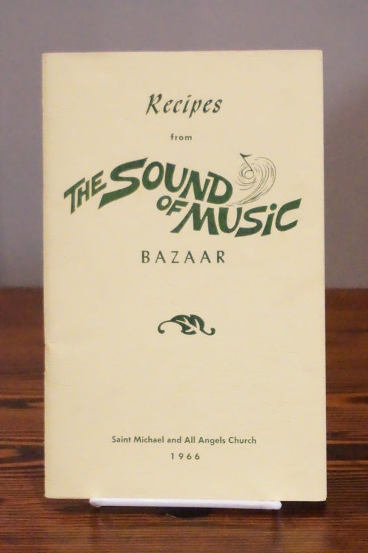 Recipes from The Sound of Music Bazaar 1966 Church Cookbook Staplebound