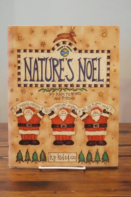 Nature's Noel by Kari Pearson 1995 Christmas Sewing Quilting Patterns