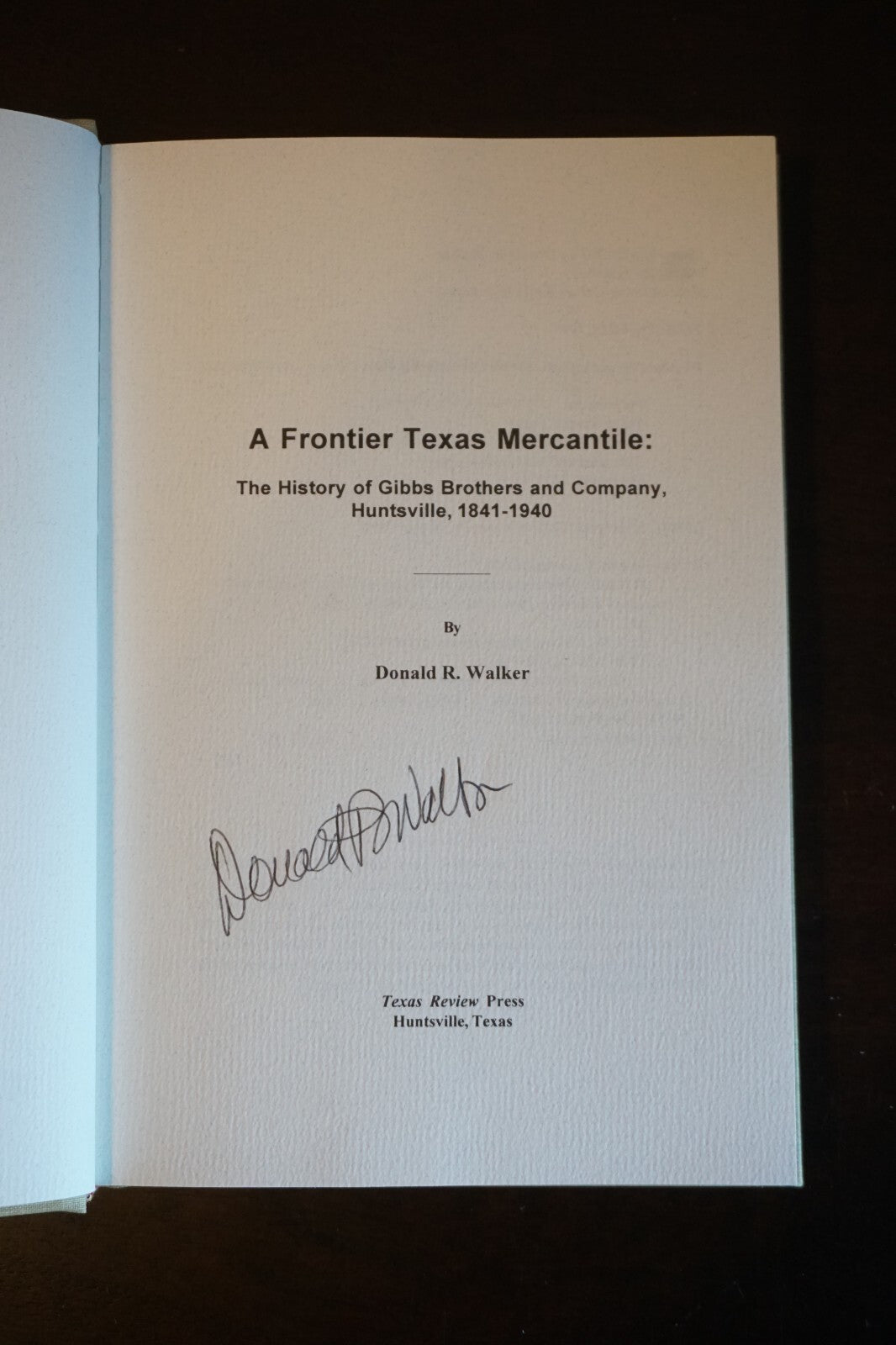 A Frontier Texas Mercantile by Donald R. Walker 1997 HC DJ Signed 1st Edition