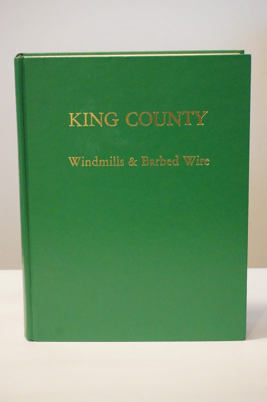 King County, Texas: Windmills and Barbed Wire 1976 Hardcover