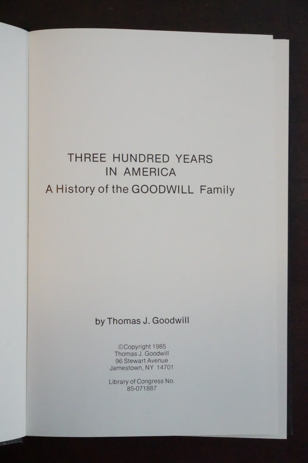 300 Years in America: The History of the Goodwill Family by Thomas J. Goodwill