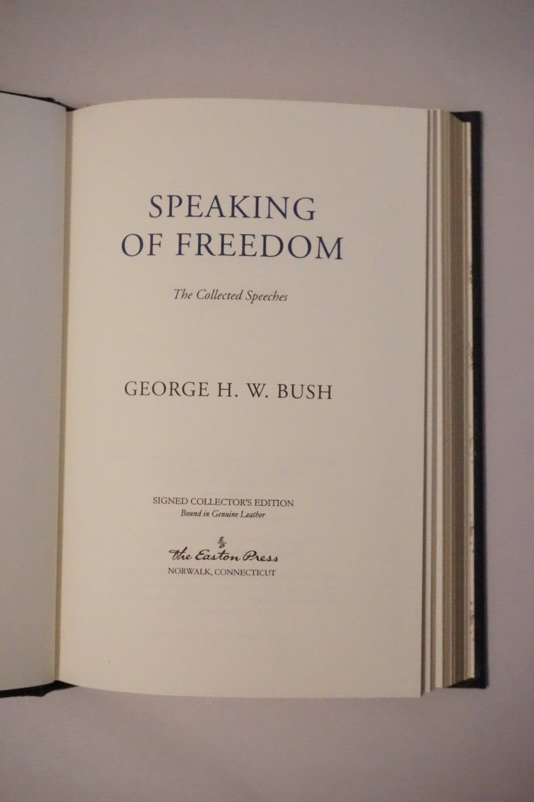 Speaking of Freedom by George H. W. Bush 2009 Signed Easton Press