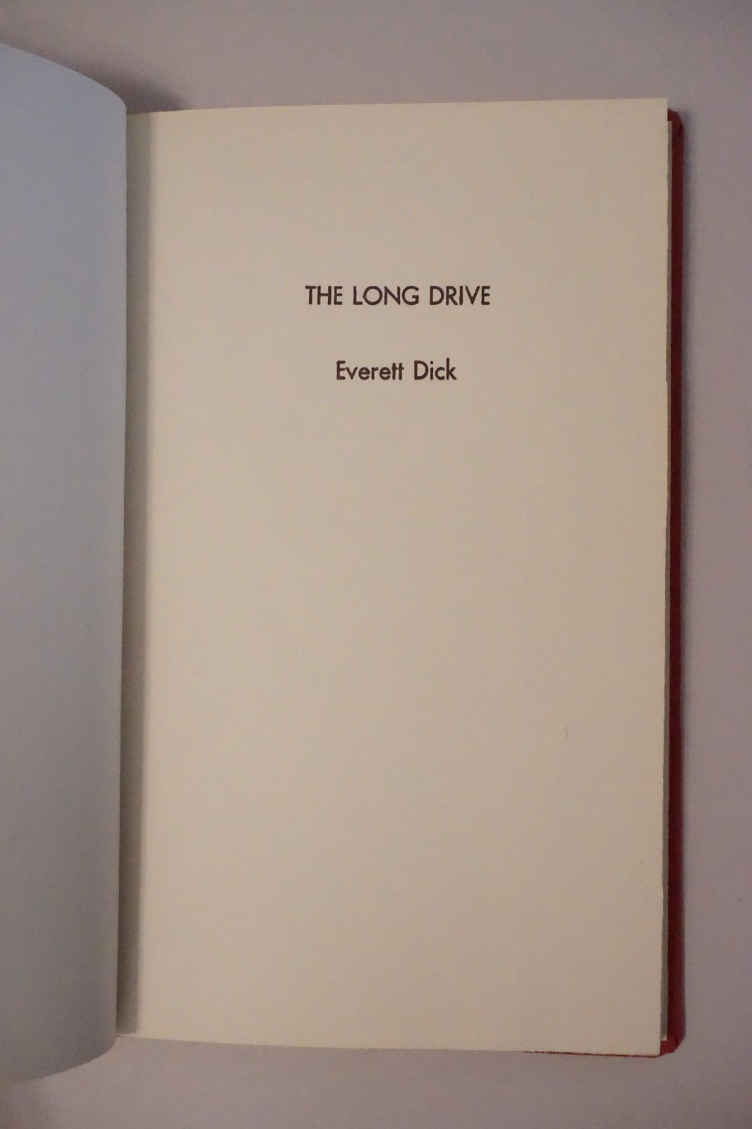 Very Rare Signed Copy of The Long Drive by Everett Dick