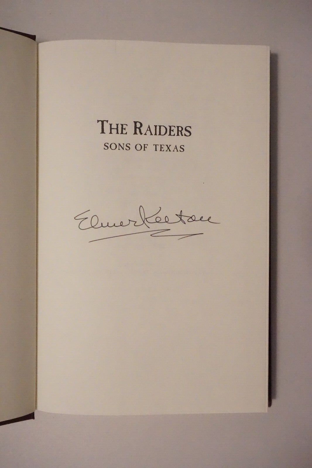 The Raiders: Sons of Texas by Elmer Kelton 2006 Signed 1st Edtion