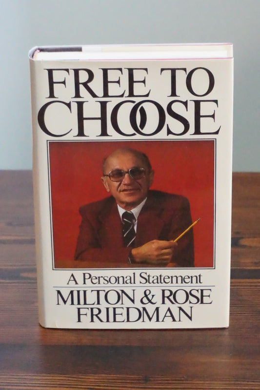 Free to Choose by Milton and Rose Friedman 1980 Signed HC DJ