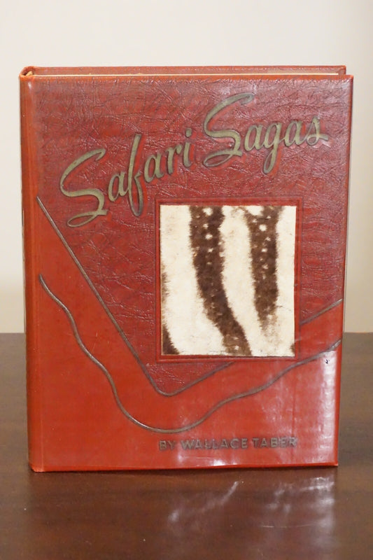 Safari Sagas by Wallace Tabor 1953  Limited Edition Signed Hardcover