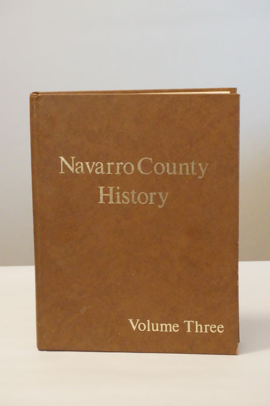 Navarro County, Texas History: Men and Women In WWII - Volume Three 1982 HC